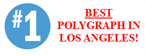 we are the best polygraph in Los Angeles